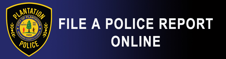 file-a-police-report-online-city-of-plantation-florida